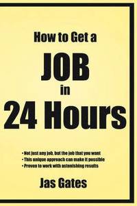bokomslag How to Get a Job in 24 Hours