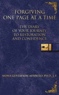 Mona Gustafson Affinito - Forgiving One Page At A Time, Häftad