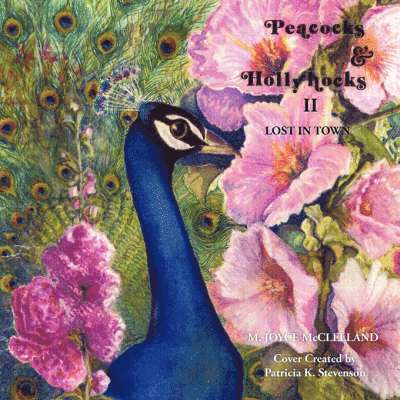 Peacocks and Hollyhocks Book 2 1