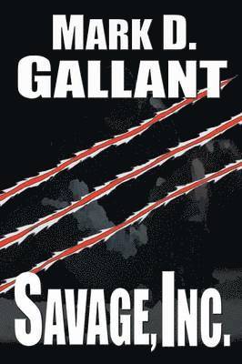 Mark D. Gallant - Savage, Inc., Häftad
