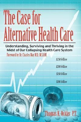 The Case For Alternative Healthcare 1