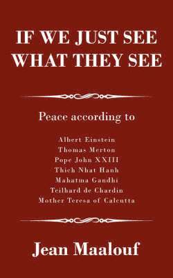 Jean Maalouf - If We Just See What They See, Häftad