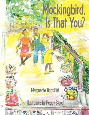 Marguerite Tiggs Birt, Peggy Blood - Mockingbird, Is That You?, Häftad