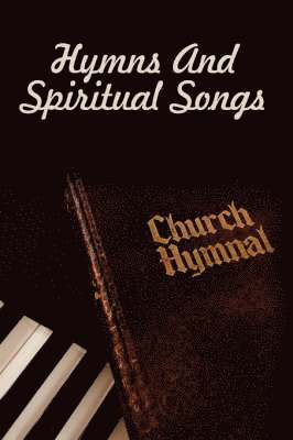 Hymns And Spiritual Songs 1