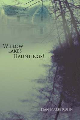 bokomslag Willow Lakes Hauntings!