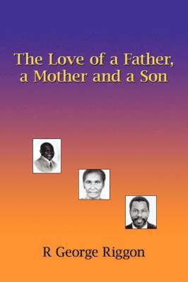 bokomslag Love of a Father, a Mother and a Son