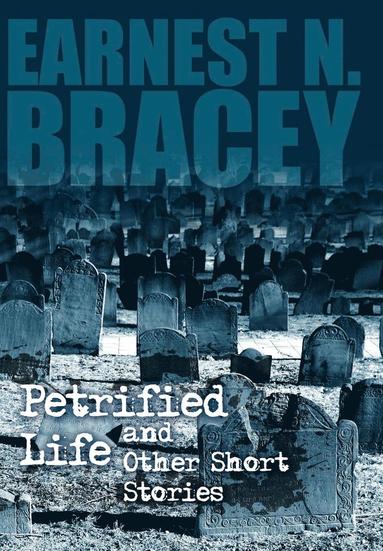 bokomslag Petrified Life and Other Short Stories