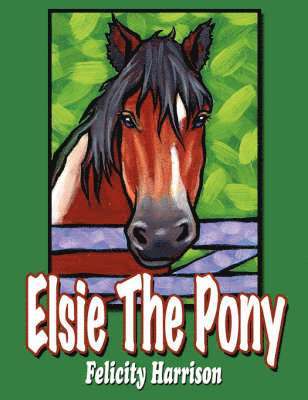 Felicity Harrison - Elsie The Pony, Häftad