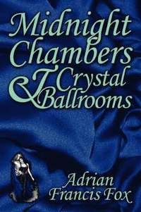 bokomslag Midnight Chambers and Crystal Ballrooms