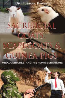 Sacrificial Goats, Scapegoats & Guinea Pigs 1