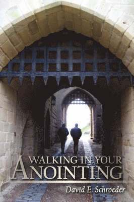 Walking in Your Anointing 1