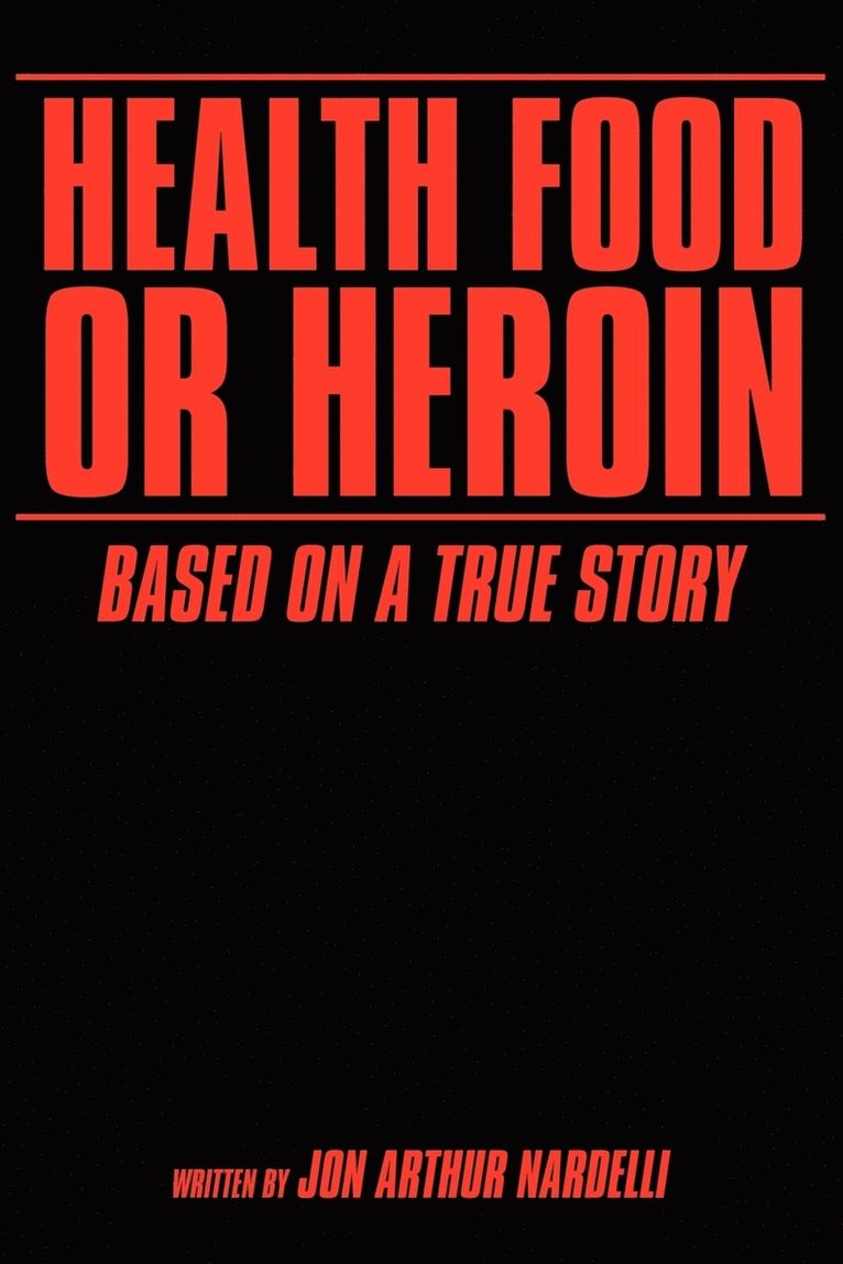 Health Food or Heroin 1