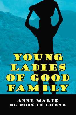 Young Ladies of Good Family 1