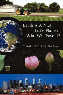 Christina Park, Orville Powell - Earth Is A Nice Little Planet, Häftad