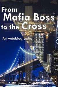 bokomslag From Mafia Boss to the Cross