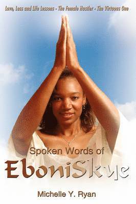 Spoken Words of EboniSkye 1