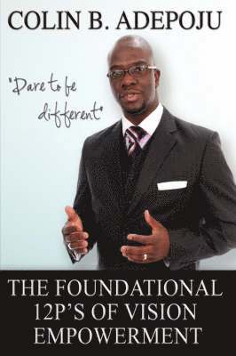 The Foundational 12 P's of Vision Empowerment 1