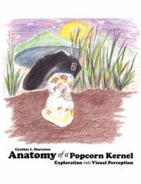 bokomslag Anatomy of a Popcorn Kernel