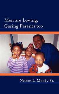 bokomslag Men are Loving, Caring Parents too