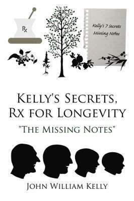 bokomslag Kelly's Secrets, Rx for Longevity