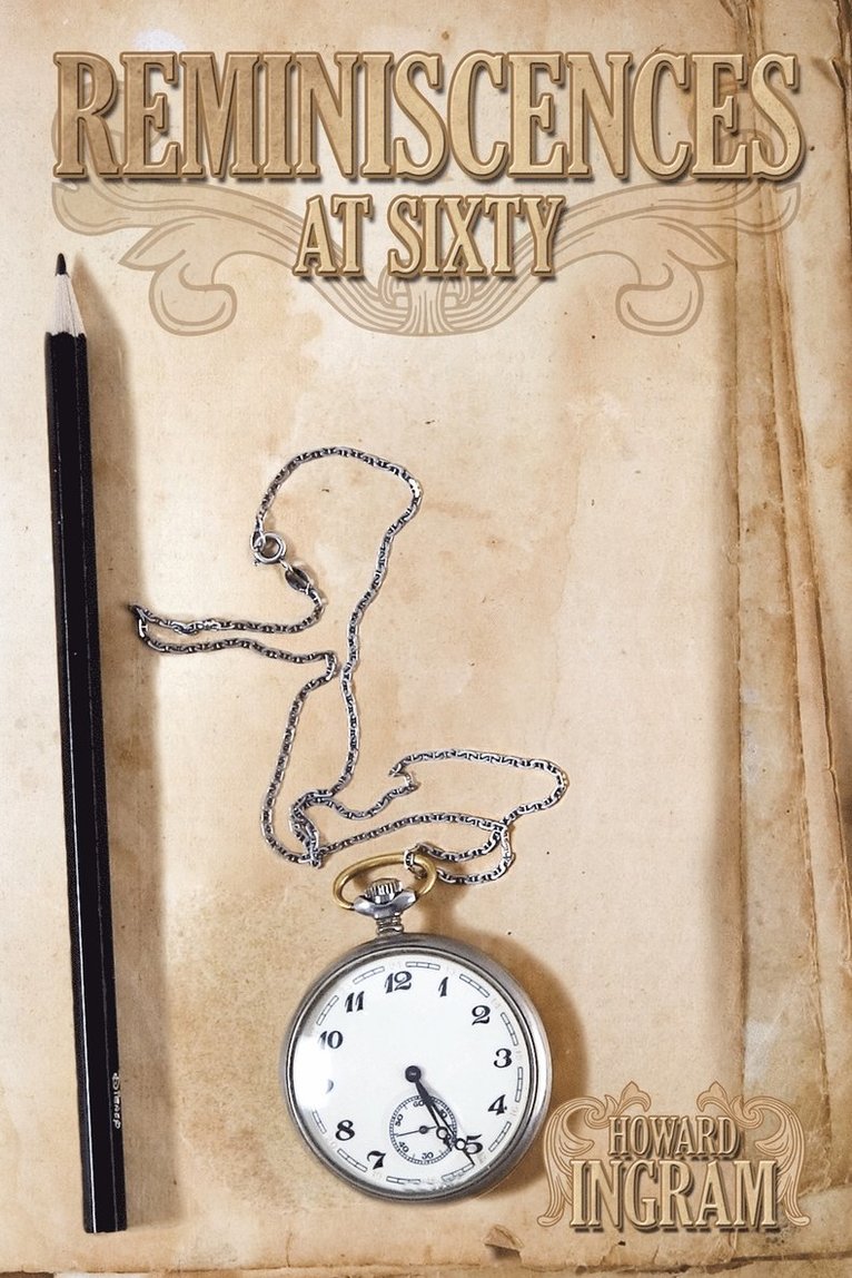 Howard Ingram - Reminiscences at Sixty, Häftad