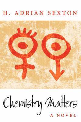 H. Adrian Sexton - Chemistry Matters, Häftad