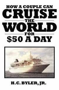 bokomslag Cruise the World for $50 a Day