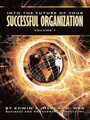 Into the Future of Your Successful Organization 1