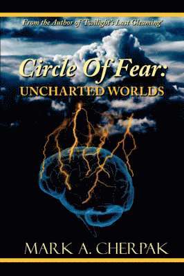 Mark A. Cherpak - Circle Of Fear, Häftad
