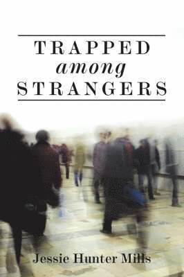 Trapped Among Strangers 1