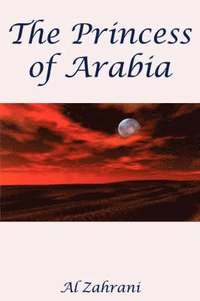 bokomslag The Princess of Arabia