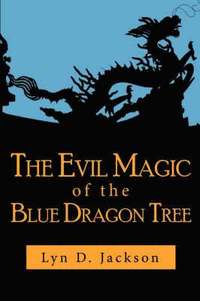 bokomslag The Evil Magic of the Blue Dragon Tree