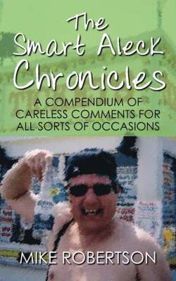 Mike Robertson - Smart Aleck Chronicles, Häftad