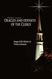 bokomslag Oracles and odysseys of the Clergy