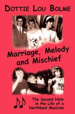 Marriage, Melody and Mischief 1