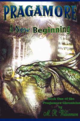 M R Williamson - Pragamore-A New Beginning, Häftad