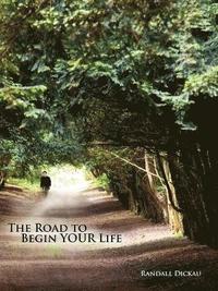 bokomslag Road to Begin Your Life