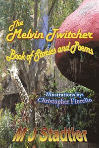 bokomslag The Melvin Twitcher Book of Stories and Poems