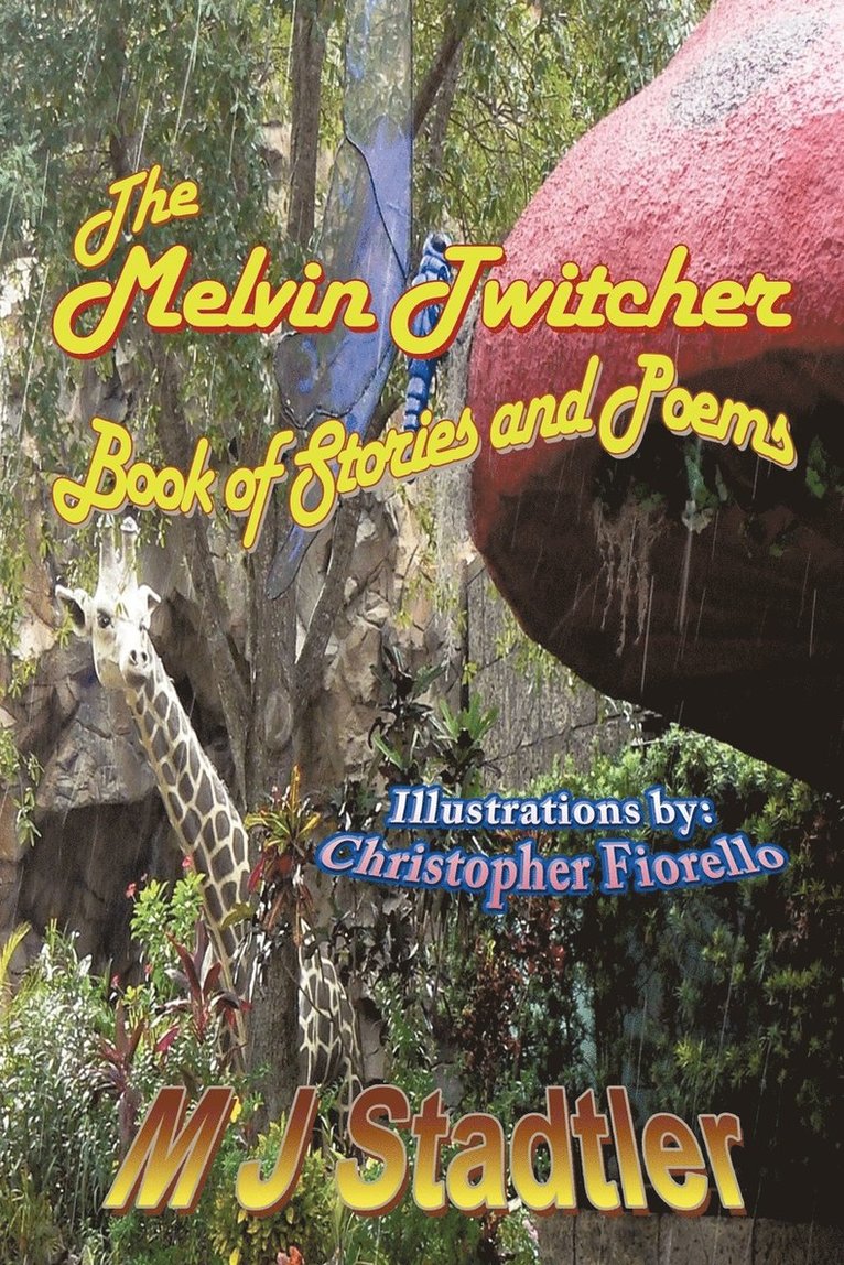 The Melvin Twitcher Book of Stories and Poems 1