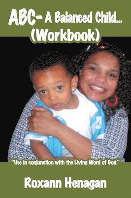 ABC- A Balanced Child... (Workbook) 1