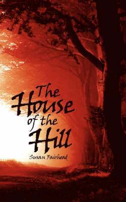 The House of the Hill 1