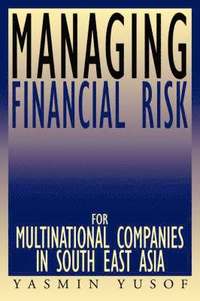 bokomslag Managing Financial Risk for Multinational Companies in South East Asia