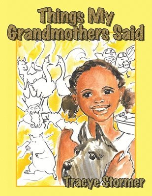 Tracye Stormer - Things My Grandmothers Said, Häftad