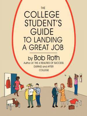 bokomslag The College Student's Guide to Landing a Great Job