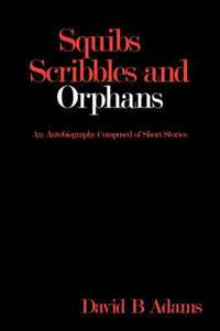 bokomslag Squibs Scribbles and Orphans