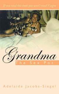 bokomslag Grandma The Sex Pot