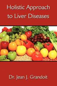 bokomslag Holistic Approach to Liver Diseases