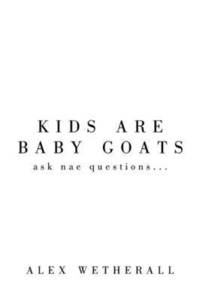 bokomslag Kids are Baby Goats