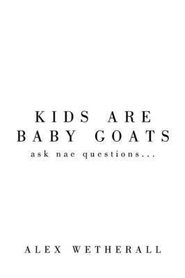 bokomslag Kids are Baby Goats