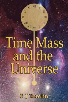 Time Mass and the Universe 1